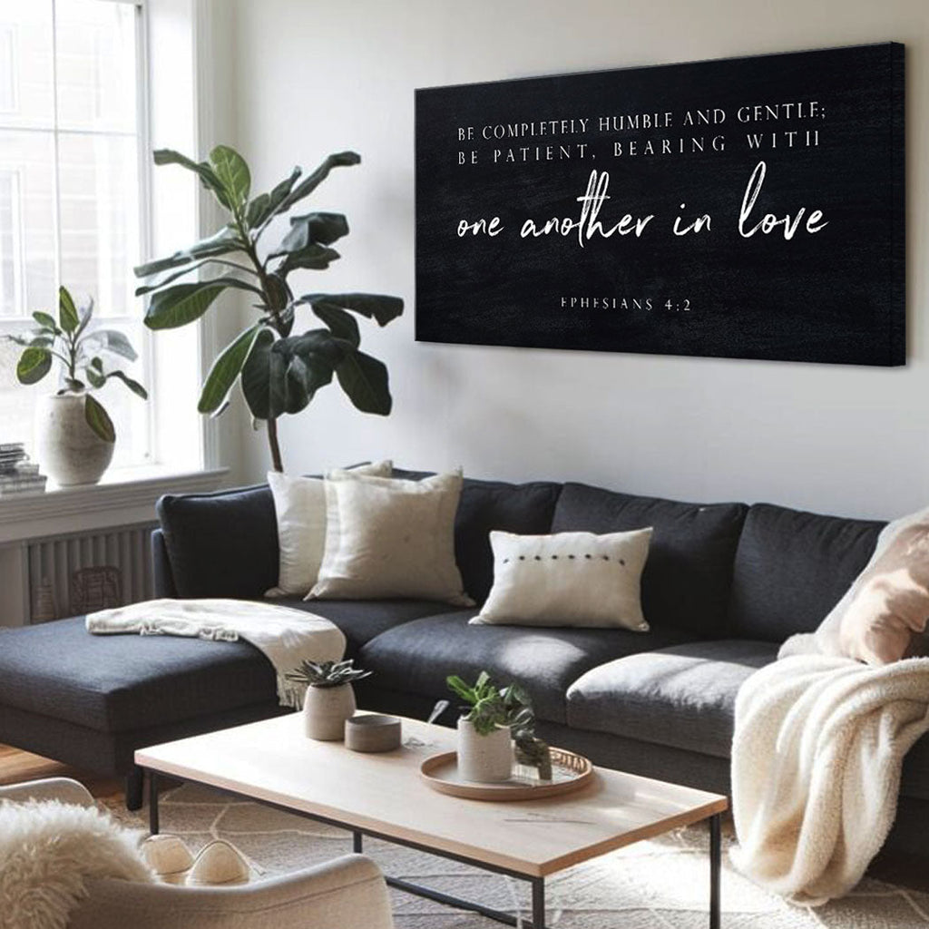 Be Completely Humble And Gentle - Ephesians 4:2 Faith Sign III
