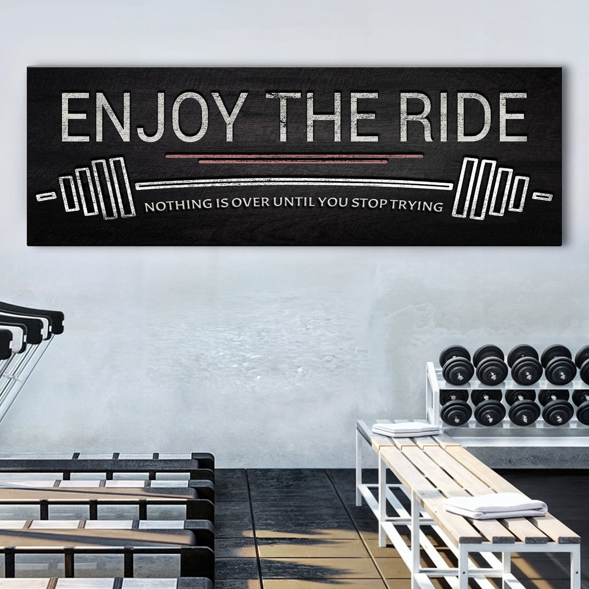 Enjoy The Ride Gym Sign