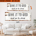 Upgrade Your 20x60 Inches 'Give it to God and Go to Sleep' (Style 1) Canvas To 24x72 Inches