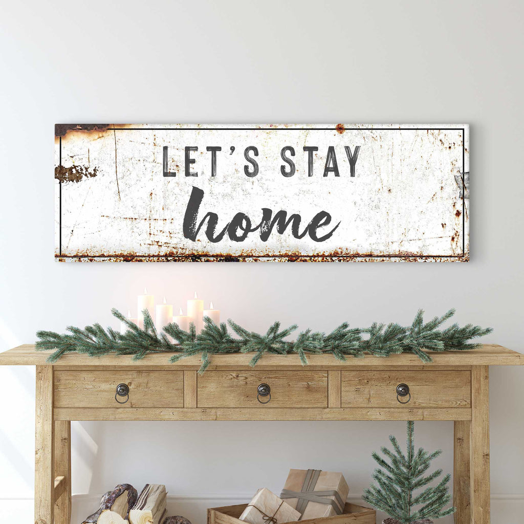 Let's Stay Home Sign