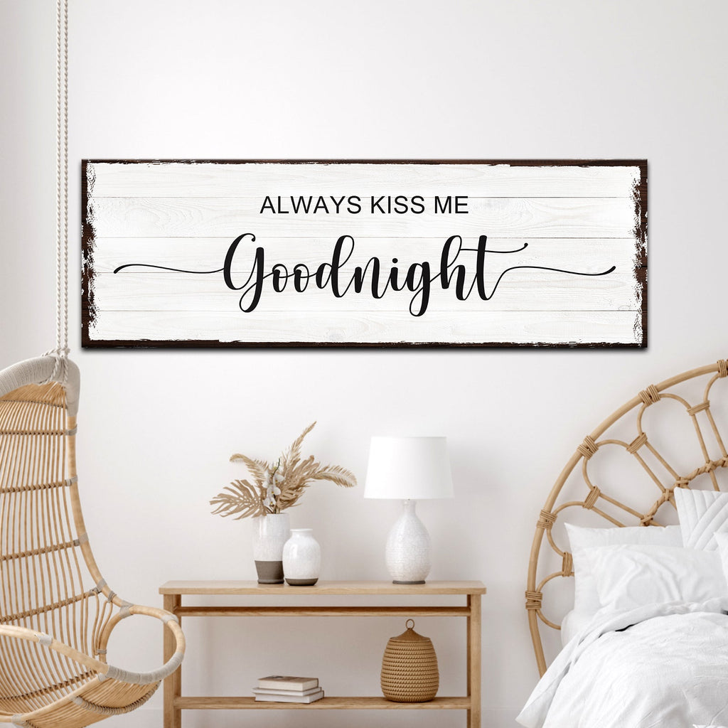 Always Kiss Me Goodnight Sign II