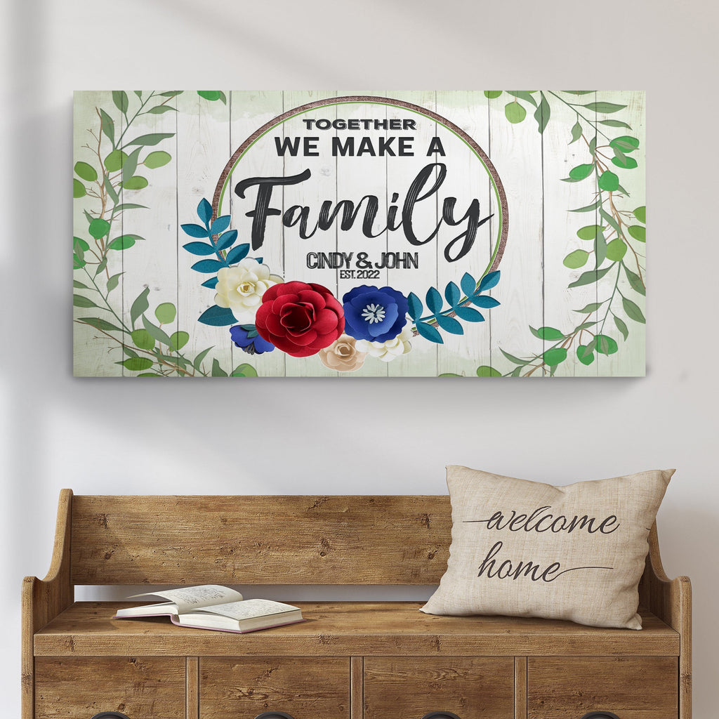 Together We Make A Family Sign