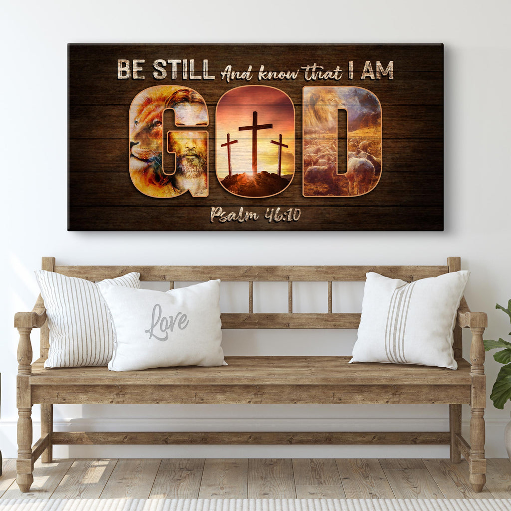 Psalm 46:10 - Be Still And Know That I Am God Sign III