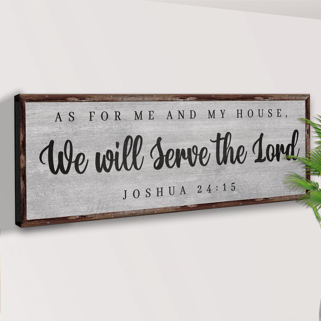 Joshua 24:15 - We Will Serve The Lord Sign IV